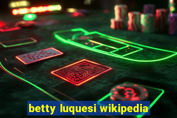 betty luquesi wikipedia